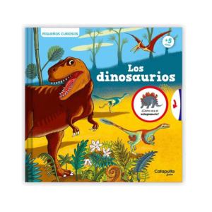 LOS DINOSAURIOS PEQUEÑOS CURIOSOS LIBRO BORA