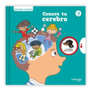 PEQUEÑOS CURIOSOS CONOCE TU CEREBRO LIBRO