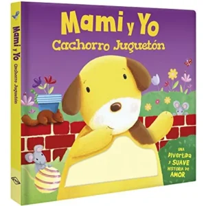 MAMI Y YO CACHORRO JUGUETON LIBRO